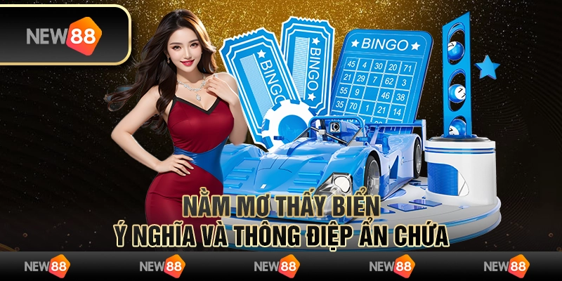 Nằm mơ thấy biển: Ý nghĩa và thông điệp ẩn chứa