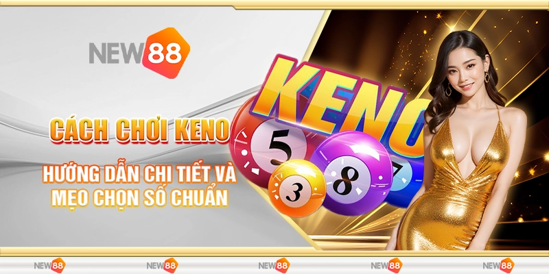 Cách Chơi Keno